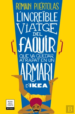 Bertrand.pt - L'Increible Viatge Del Faquir Que Va Quedar Atrapat En Un Armari