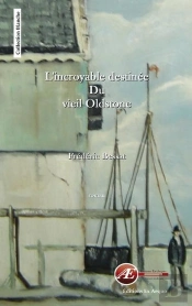 L'Incroyable Destinée Du Vieil Oldstone