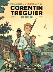 L'Incroyable Expédition De Corentin Tréguier Au Congo