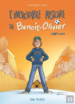 Bertrand.pt - L'Incroyable Histoire De Benoît Olivier T.1 ; Waf Le Chien