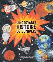 L'Incroyable Histoire De L'Univers
