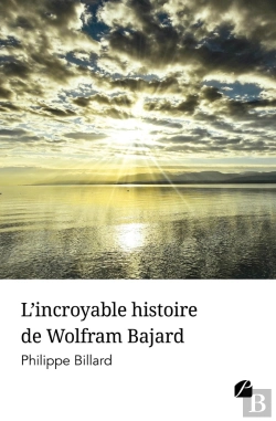 Bertrand.pt - L'Incroyable Histoire De Wolfram Bajard