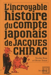 L'Incroyable Histoire Du Compte Japonais De Jacques Chirac