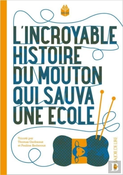 Bertrand.pt - L'Incroyable Histoire Du Mouton Qui Sauva Une Ecole