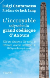 L'Incroyable Odyssée Du Grand Obélisque D'Axoum