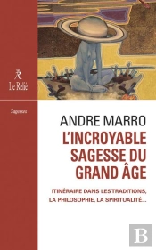 L'Incroyable Sagesse Du Grand Âge