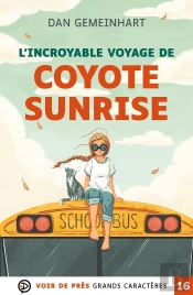 L'Incroyable Voyage De Coyote Sunrise