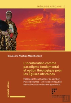 Bertrand.pt - L'Inculturation Comme Paradigme Fondamental Et Option Théologique Pour Les Églises Africaines