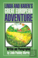 Linda And Karen'S Great European Adventure