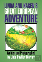 Linda And Karen'S Great European Adventure