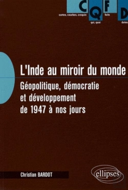 Bertrand.pt - L'Inde Au Miroir Du Monde. Géopolitique, Démocratie Et Développement De 1947 À Nos Jours