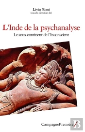 L'Inde De La Psychanalyse ; Le Sous-Continent De L'Inconscient