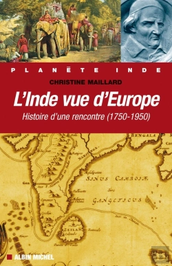Bertrand.pt - L'Inde Vue D'Europe : Histoire D'Une Rencontre (1750-1950)