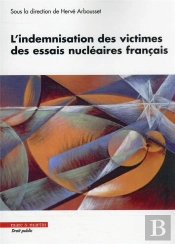 L'Indemnisation Des Victimes Des Essais Nucléaires Français