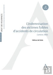 L'Indemnisation Des Victimes Faibles D'Accidents De Circulation : L'Article 29bis (2e Édition)