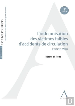 Bertrand.pt - L'Indemnisation Des Victimes Faibles D'Accidents De Circulation : L'Article 29bis (2e Édition)
