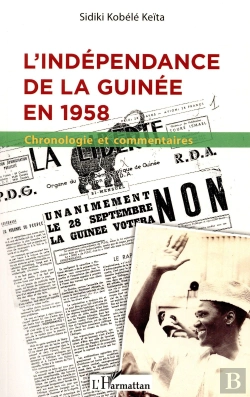Bertrand.pt - L'Indépendance De La Guinée En 1958 ; Chronologie Et Commentaires