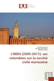 L'Indh (2005-2011): Ses Retombees Sur La Societe Civile Marocaine