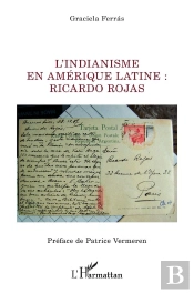L'Indianisme En Amérique Latine : Ricardo Rojas