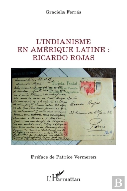 Bertrand.pt - L'Indianisme En Amérique Latine : Ricardo Rojas