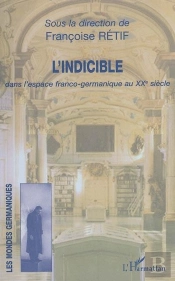 L'Indicible Dans L'Espace Franco-Germanique Au Xx Siècle