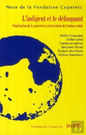 L'Indigent Et Le Délinquant ; Pénalisation De La Pauvreté Et Privatisation De L'Action Sociale