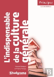 L'Indispensable De La Culture Générale ; Sciences Po, Concours Cat. A, Prépas Commerciales (2e Édition)