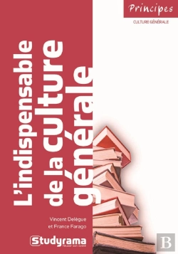 Bertrand.pt - L'Indispensable De La Culture Générale ; Sciences Po, Concours Cat. A, Prépas Commerciales (2e Édition)