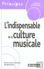 L'Indispensable De La Culture Musicale