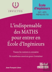 L'Indispensable Des Maths Pour Entrer En École D'Ingénieurs