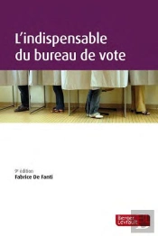 L'Indispensable Du Bureau De Vote (9e Édition)