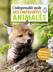 L'Indispensable Guide Des Empreintes Animales
