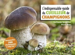 Bertrand.pt - L'Indispensable Guide Du Cueilleur De Champignons