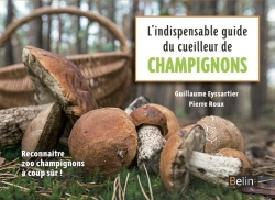 Bertrand.pt - L'Indispensable Guide Du Cueilleur De Champignons