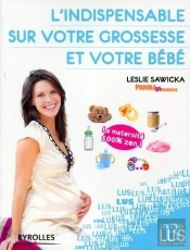 L'Indispensable Sur La Grossesse Et Le Bébé