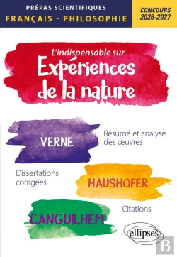 Bertrand.pt - L'Indispensable Sur Les Expériences De La Nature. Epreuves De Français Et Philosophie. Prépas Scientifiques
