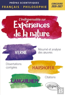 Bertrand.pt - L'Indispensable Sur Les Expériences De La Nature. Epreuves De Français Et Philosophie. Prépas Scientifiques : Concours 2026-2027