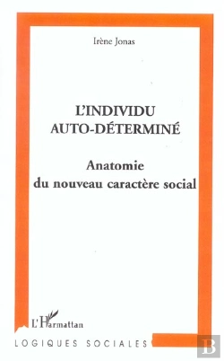 Bertrand.pt - L'Individu Auto-Determine ; Anatomie Du Nouveau Caractere Social
