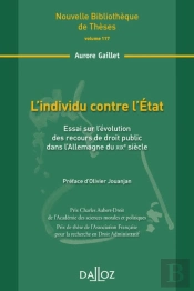 L'Individu Contre L'Etat ; Essai Sur L'Évolution Des Recours De Droit Public Dans L'Allemagne Du Xixe Siècle