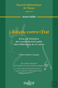 Bertrand.pt - L'Individu Contre L'Etat ; Essai Sur L'Évolution Des Recours De Droit Public Dans L'Allemagne Du Xixe Siècle