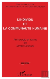 L'Individu Et La Communauté Humaine ; Anthologie Et Textes De Temps Critiques