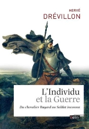 L'Individu Et La Guerre ; Du Chevalier Bayard Au Soldat Inconnu