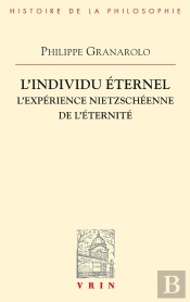L'Individu Éternel : L'Expérience Nietzscheenne De L'Éternité