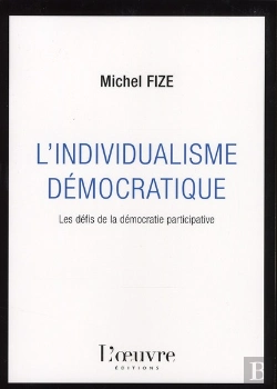 Bertrand.pt - L'Individualisme Démocratique ; Les Défis De La Démocratie Participative