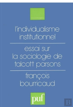 Bertrand.pt - L'Individualisme Institutionnel ; Essai Sur La Sociologie De Talcott Parsons