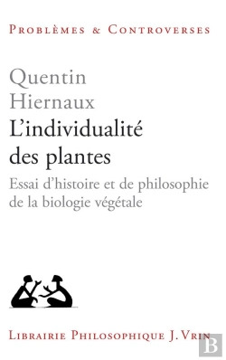 Bertrand.pt - L'Individualité Des Plantes : Essai D'Histoire Et De Philosophie De La Biologie Végétale