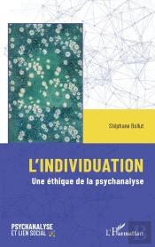 L'Individuation : Une Éthique De La Psychanalyse