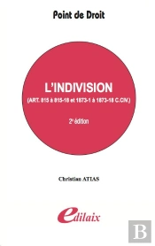 L'Indivision ; Articles 815 À 815-18 Et 1873-1 À 1873-18 C.Civ