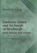 Lindores Abbey And Its Burgh Of Newburgh Their History And Annals