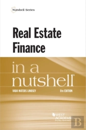 Lindsey'S Real Estate Finance In A Nutshell